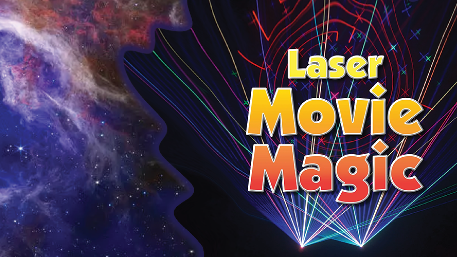 Photo of a nebula on the left with lasers on the right and text laser movie magic